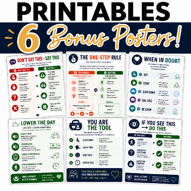 The Sundowning Solution 6 bonus printable posters — Don't Say This Say This — The One-Step Rule — When In Doubt — Lower the Day — You Are the Tool — If You See This Do This — ready to print and post for memory care staff