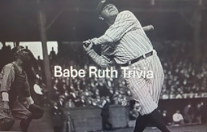 Babe ruth Trivia