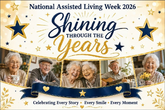 ASSISTED LIVING WEEK. SHINING THROUGH THE YEARS