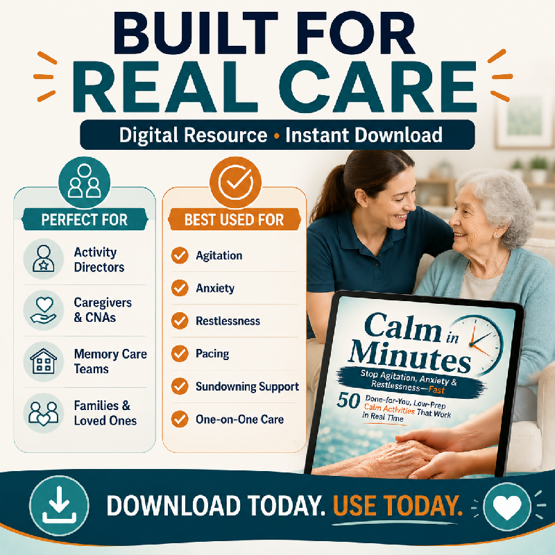 Calm in Minutes for dementia caregivers and activity directors — reduce agitation anxiety restlessness — no prep grab and go caregiver scripts built for memory care