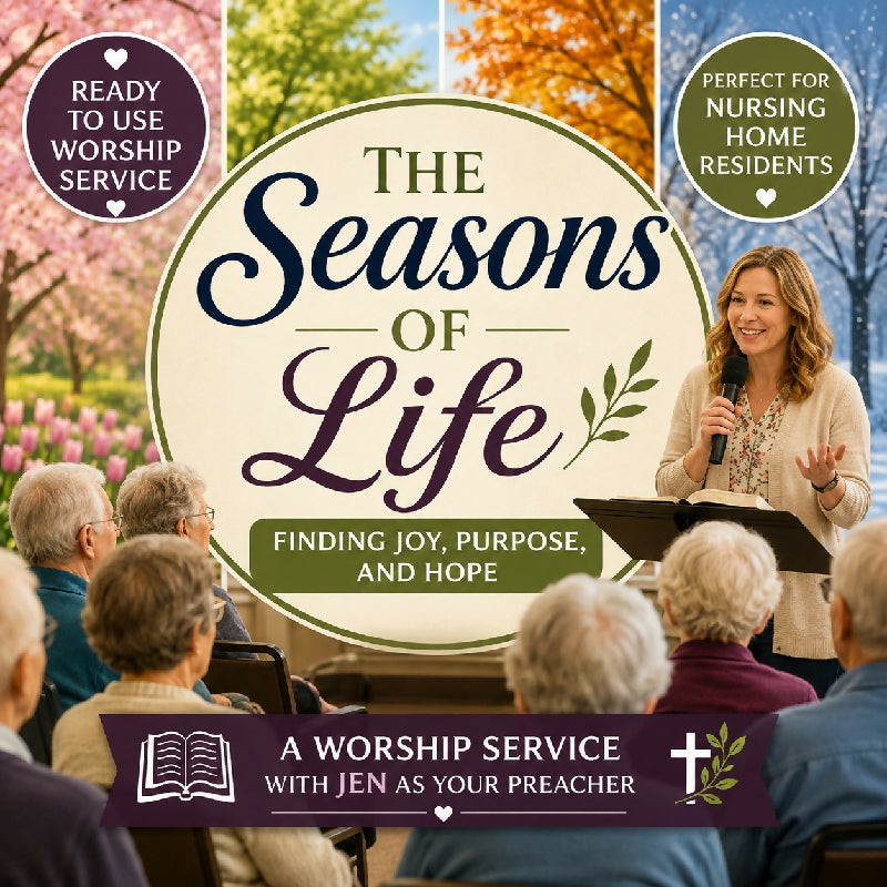 The Changing Seasons of Life-Worship Script for Seniors