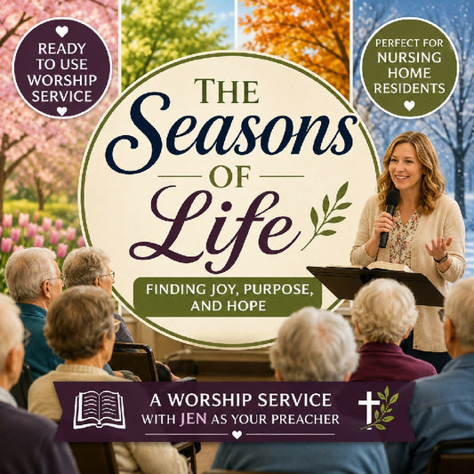 The Changing Seasons of Life-Worship Script for Seniors