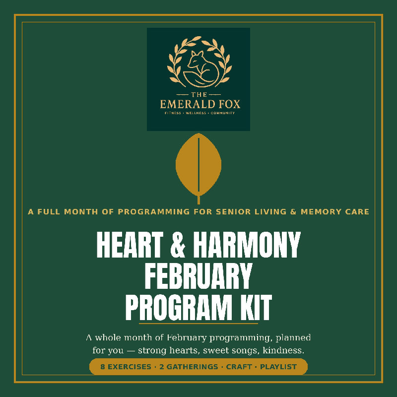 Heart & Harmony: February Program Kit — A Done-for-You Month of Senior & Memory Care Programming