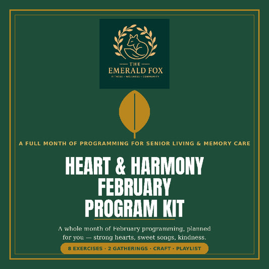 Heart & Harmony: February Program Kit — A Done-for-You Month of Senior & Memory Care Programming