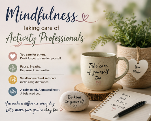 Mindfulness: Taking Care of the Activity Professionals