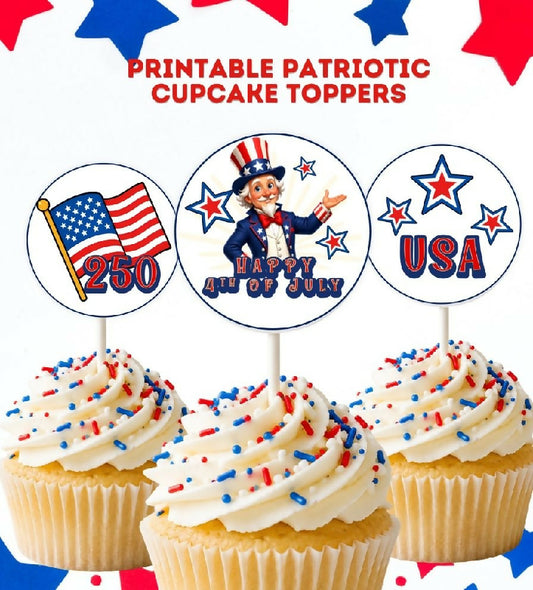 Independence Day Cupcake Toppers - Printable Patriotic Dessert Decor