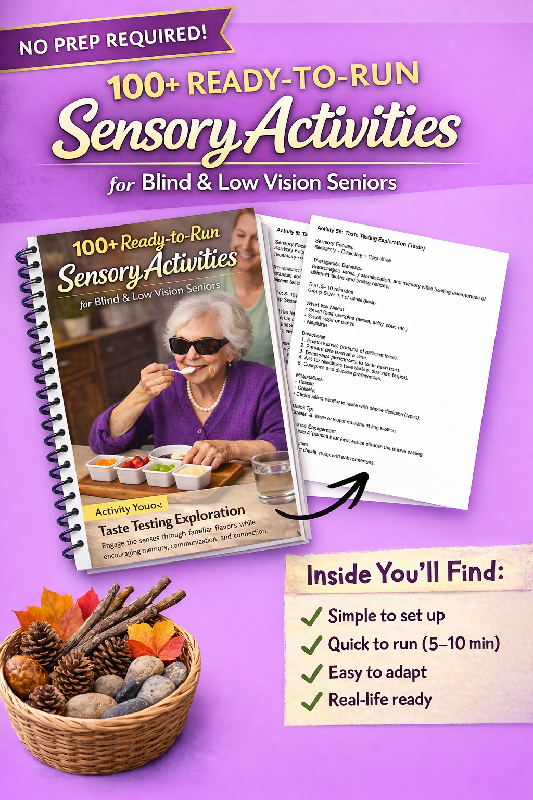 100+ Ready-to-Run Sensory Activities for Blind & Low Vision Seniors