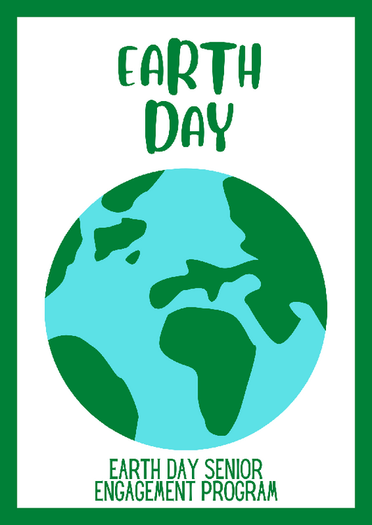 🌎 Earth Day Senior Engagement Program