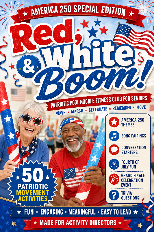 Red, White & Boom! Patriotic Pool Noodle Fitness Club for Seniors | July 4th & America 250 Activities